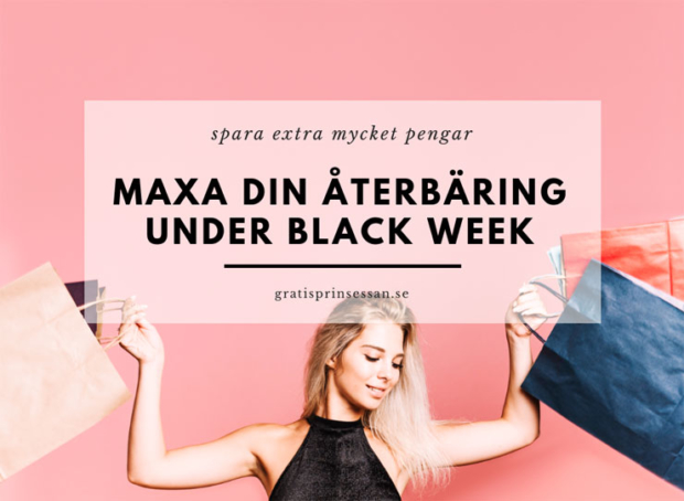 så maxar du din återbäring under black week